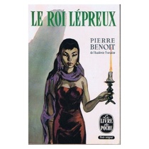 Le roi lépreux / Pierre Benoit / Poche