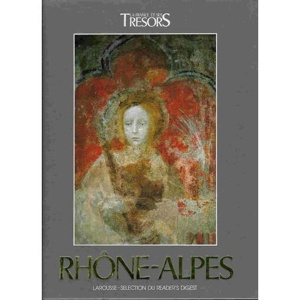 Rhône-Alpes / Monique Madier / Larousse-Reader's Digest