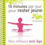 10 minutes par jour pour rester jeune / Véronique Liégeois / France Loisirs