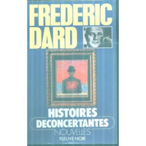 Histoires déconcertantes / Frédéric Dard / Fleuve Noir