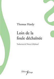 Loin de la foule déchaînée / Thomas Hardy / Editions Sillage