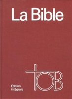 La Bible TOB / Edition intégrale / 3e édition 1989 / Editions Bibliques Françaises