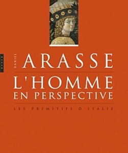 L'homme en perspective-Les primitifs d'Italie / Daniel Arasse / Hazan