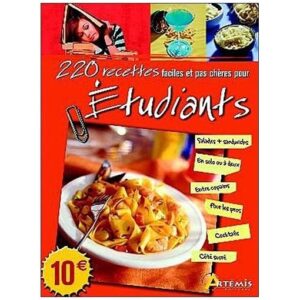 220 recettes faciles et pas chères pour étudiants / Artémis