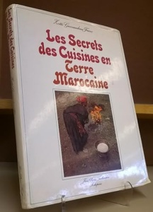Les secrets des cuisine en terre marocaine / Zette Guinaudeau-Franc / Jean-Pierre Taillandier
