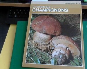 La cueillette des champignons / Uberto Tosco-Annalaura Fanelli / Grange Batelière