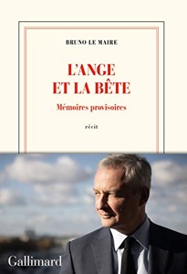 L'ange et la bête / Mémoires provisoires / Bruno Le Maire / Gallimard