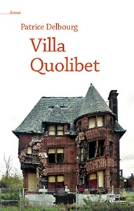 Villa Quolibet / Patrice Delbourg / Le Grand Livre du Mois