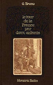 Le Tour de la France par deux enfants / G. Bruno / Librairie Belin / 1976