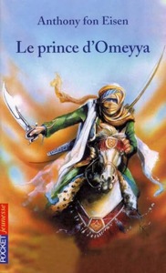 Le Prince d'Omeyya / Anthony fon Eisen / Pocket Junior