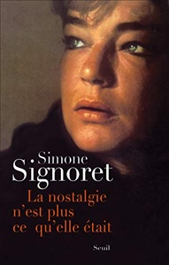 La nostalgie n'est plus ce qu'elle était / Simone Signoret / Seuil