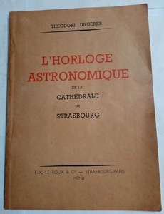 L'Horloge astronomique de la cathédrale de Strasbourg
