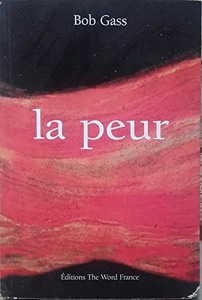 La peur / Bob Gass / Editions The World France