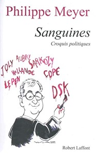 Sanguines / Croquis Politiques / Philippe Meyer / Robert Laffont