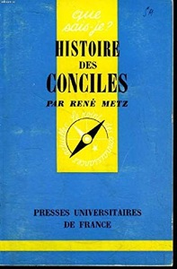 Histoire des Conciles / René Metz / Presses Universitaires de France