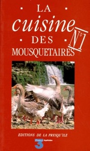 La cuisine des mousquetaires / Maïté et Micheline / Editions de la Presqu'île