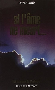 Si l'âme ne meurt... / David Lund / Robert Laffont