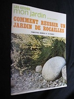 Comment réussir un jardin de rocailles / Les guides Mon Jardin et Ma Maison / N°14
