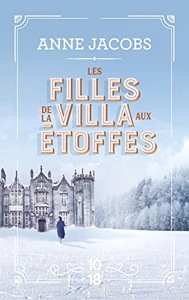 Les filles de la villa aux étoffes / Tome 2 /  Anne Jacobs / 10-18
