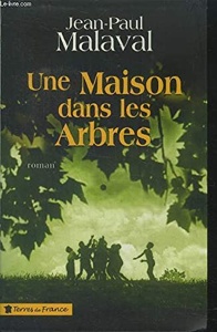 Une maison dans les arbres / Jean-Paul Malaval / Le Grand Livre du Mois