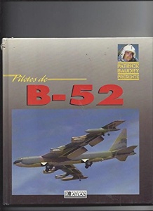 Pilotes de B-52 /  Patrick Baudry / Editions Atlas