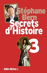 Secrets d'Histoire / Tome 3 / Stéphane Bern / Albin Michel
