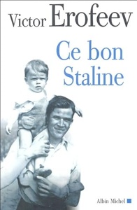Ce bon Staline / Victor Erofeev / Albin Michel