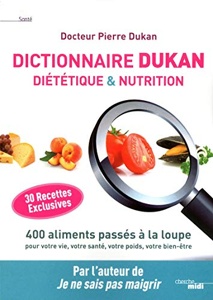 Dictionnaire Dukan Diététique et Nutrition / Pierre Dukan / Cherche Midi