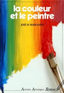 La couleur et le peintre / José M. Parramon / Bordas