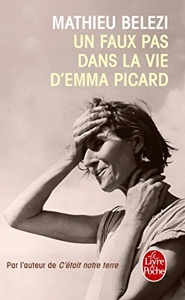 Un faux-pas dans la vie d'Emma Picard / Mathieu Belezi / Poche