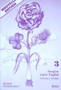 Imagine you're English / 3e / Fichier pédagogique / Goodey-Gibbs / Belin
