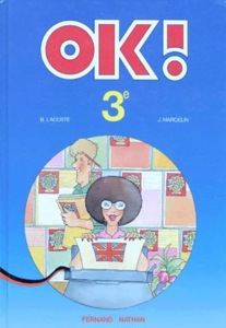 OK ! / 3e / B. Lacoste- J. Marcelin / Fernand Nathan