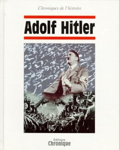 Adolf Hitler / Editions Chronique