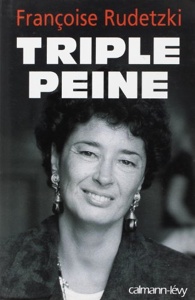 Triple peine / Françoise Rudetzki / Calmann-Lévy