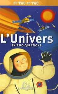 L'Univers en 200 questions / Larousse