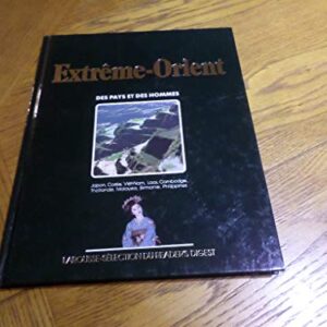 Extrême-Orient / Japon, Corée, Viêt-Nam, Laos, Cambodge, Thaïlande, Malaysia, Birmanie, Philippines / Des pays et des hommes / Larousse