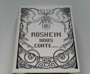 Rosheim nous conte.../ Jeanne Gleizes-Bobin / Imprimerie F. Paillart