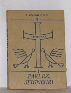 Catéchisme / Parlez, Seigneur ! / Volume I / J. Colomb / Librairie Emmanuel Vitte