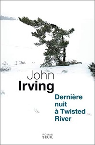 Dernière nuit à Twisted River / John Irving / Seuil