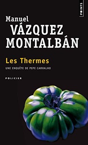 Les Thermes / Manuel Vazquez Montalban / Seuil