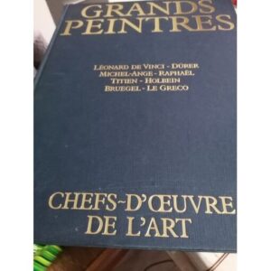 Grands Peintres / Volume 2 / L'apogée de la Renaissance / Léonard de Vinci-Dürer-Michel Ange-Raphaël-Titien-Holbein-Bruegel-Le Greco / Hachette