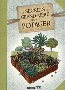 Les secrets de grand-mère pour le potager / Laurent Vinet / Editions ESI