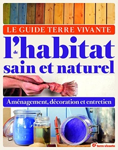 Le guide de l'habitat sain et naturel / Jean-Claude Mengoni / Terre Vivante