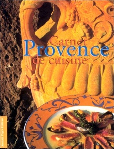 Carnet de cuisine Provence / Serge Gouloumes / Romain Pages Editions