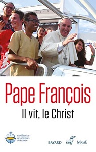 Il vit, le Christ / Pape François / Bayard