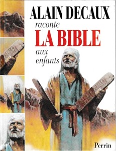 Alain Decaux raconte la Bible aux enfants / Perrin