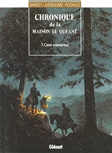 Chronique de la Maison Le Quéant / Tome 7 Coeur aventureux / Bardet-Jusseaume-Puchulu / Glénat