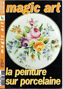 Magic Art / N°6 / MAI-JUIN 2001 / La peinture sur porcelaine