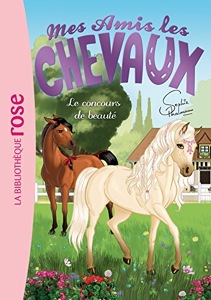 Mes amis les chevaux / Tome 10 / Le concours de beauté / Sophie Thalmann / Bibliothèque Rose