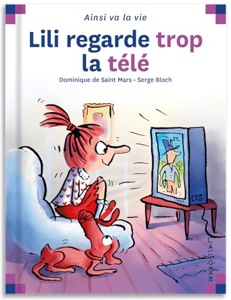 Lili regarde trop la télé / D. de Saint Mars-S. Bloch / Calligram